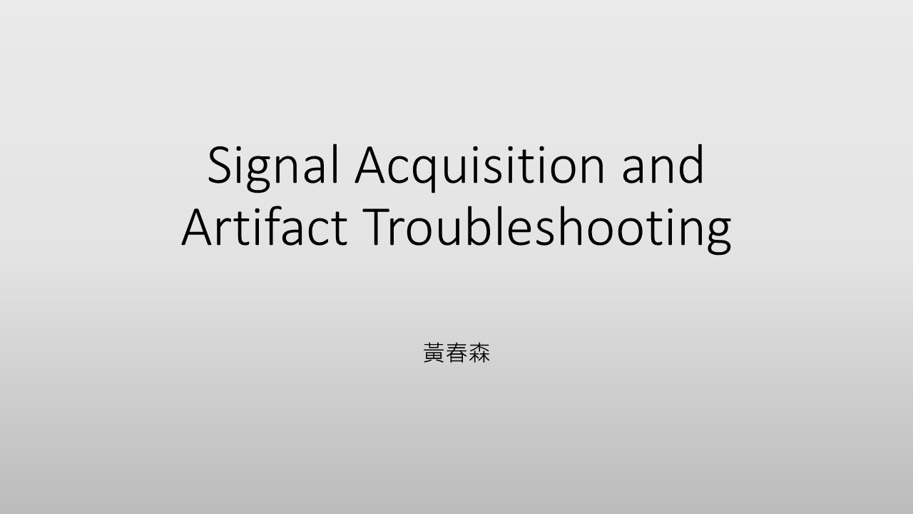 Signal Acquisition and Artifact Troubleshooting