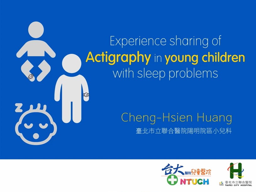 Experience sharing of Actigraphy in young children with sleep problems